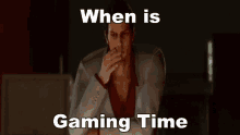 gaming gaming time when is gaming time