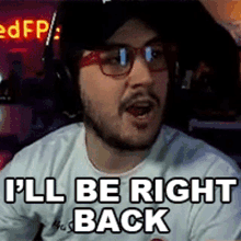 Ill Be Right Back Jared GIF - Ill Be Right Back Jared Jaredfps GIFs