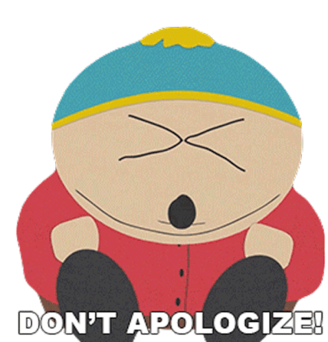 Dont Apologize Eric Cartman Sticker - Dont Apologize Eric Cartman South Park Stickers