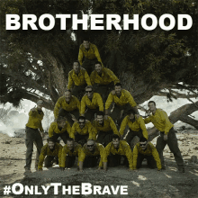only the brave only the brave movie human pyramid band of brothers