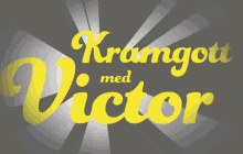 Kramgott Victor GIF - Kramgott Victor GIFs