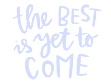 yet to come bright future food for thought the best yet to come bright future food for thought the best