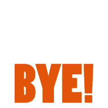 ya bye