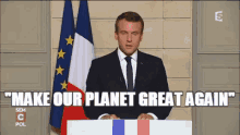 Macron Make Our Planet Great Again GIF - Macron Make Our Planet Great Again Speech GIFs