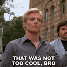 That Was Not Too Cool Bro Brad GIF - That Was Not Too Cool Bro Brad Night Of The Creeps GIFs