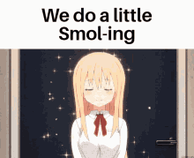 We Do A Little Smoling GIF - We Do A Little Smoling GIFs