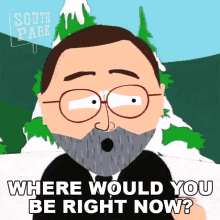 Where Would You Be Right Now Leonard Maltin GIF - Where Would You Be Right Now Leonard Maltin South Park GIFs