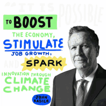 it is possible to boost the economy stimulate job growth spark innovation through climate change policies essential to change john kasich