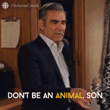 Dont Be An Animal Son Eugene Levy GIF - Dont Be An Animal Son Eugene Levy Johnny GIFs