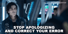 Stop Apologizing And Correct Your Error Marco Inaros GIF - Stop Apologizing And Correct Your Error Marco Inaros Keon Alexander GIFs