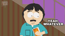 Yeah Whatever Randy Marsh GIF - Yeah Whatever Randy Marsh South Park GIFs