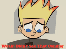 Johnny Test Woah Didnt See That Coming GIF - Johnny Test Woah Didnt See That Coming Didnt See That Coming GIFs