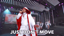 dont move stop moving stop singing performer