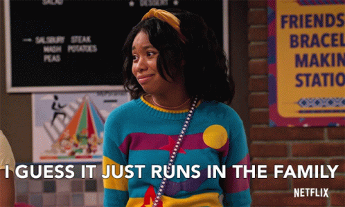 i-guess-it-just-runs-in-the-family-must-