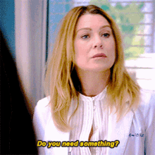 Greys Anatomy Meredith Grey GIF - Greys Anatomy Meredith Grey Do You Need Something GIFs