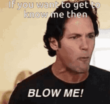 Paul Rudd If You Want To GIF - Paul Rudd If You Want To Get To Know Me GIFs