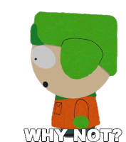 Why Not Kyle Broflovski Sticker - Why Not Kyle Broflovski South Park Stickers