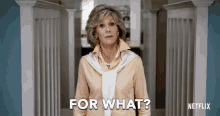 For What Angry GIF - For What Angry Grace And Frankie GIFs