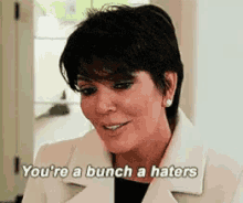 Haters Wanna Hate GIF - Keeping Up With The Kardashians Kuwtk Kris Jenner GIFs