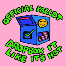 Official Ballot Drop Box Drop Box It Like Its Hot GIF - Official Ballot Drop Box Drop Box It Like Its Hot Ballot GIFs