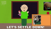 Lets Settle Down Mr Garrison GIF - Lets Settle Down Mr Garrison South Park GIFs