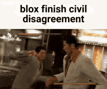 Civil Disagreement Blox Finish GIF - Civil Disagreement Blox Finish GIFs