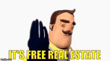 Its Free Real Estate Hello Neighbor GIF - Its Free Real Estate Hello Neighbor Hello Neighbor2 GIFs