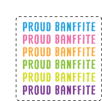 Proud Banffite Banff Pride Sticker - Proud Banffite Banffite Banff Stickers