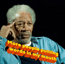 Words In My Mouth Morgan Freeman GIF - Words In My Mouth Morgan Freeman Stop It GIFs