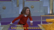 Give It To Me Now Veruca Salt GIF - Give It To Me Now Veruca Salt Angry GIFs