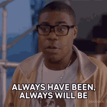 always have been always will be tracy jordan 30rock forever and ever now and forever