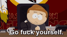 Go Fuck Yourself GIF - South Park Eric Cartman Go Fuck Yourself GIFs
