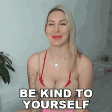 Be Kind To Yourself Tracy Kiss GIF - Be Kind To Yourself Tracy Kiss Be Kind GIFs