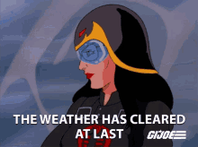 The Weather Has Cleared At Last Baroness GIF - The Weather Has Cleared At Last Baroness Gi Joe A Real American Hero GIFs