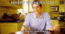 Modern Family Fathers Day GIF - Modern Family Fathers Day Im The Cool Dad GIFs