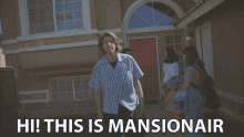 Hi This Is Mansionair Welcome GIF - Hi This Is Mansionair Welcome Home GIFs