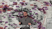 nobody is good all bad no one good everyone sucks nobody is actually good