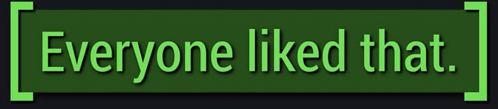 everyone liked that