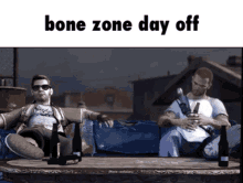 Bone Zone Day Off GIF - Bone Zone Day Off Infamous GIFs