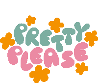 Pretty Please Yellow Flowers Around Pretty Please In Green And Pink Bubble Letters Sticker - Pretty Please Yellow Flowers Around Pretty Please In Green And Pink Bubble Letters Please Stickers