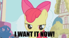 I Want It Now! - My Little Pony GIF - My Little Pony Friendship Is Magic Apple Bloom GIFs
