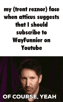 My Trent Reznor Face When Wayfunnier GIF - My Trent Reznor Face When Wayfunnier Wayfunnier On Youtube GIFs