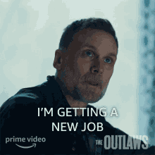 Im Getting A New Job John Halloran GIF - Im Getting A New Job John Halloran The Outlaws GIFs