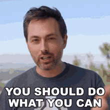 You Should Do What You Can Derek Muller GIF - You Should Do What You Can Derek Muller Veritasium GIFs