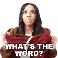 Whats The Word Teala Dunn Sticker - Whats The Word Teala Dunn I Forgot What It Is Stickers