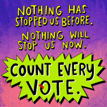 Nothing Has Stopped Us Before Will Stop Us Now GIF - Nothing Has Stopped Us Before Will Stop Us Now Count Every Vote GIFs