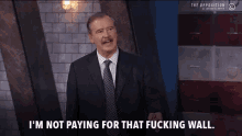 im not paying for that fucking wall no wall not paying mexico nope im not paying for that fucking wall no wall not paying mexico nope