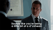 Harvey Specter Suits GIF - Harvey Specter Suits Sounds Like Youre Being A Little Bit Of A Dickhead GIFs