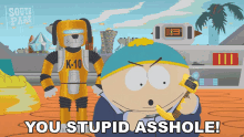 You Stupid Asshole Eric Cartman GIF - You Stupid Asshole Eric Cartman K10 GIFs