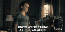 I Know Youre Taking A Little Vacation Young Steven GIF - I Know Youre Taking A Little Vacation Young Steven Haunting Of Hill House GIFs